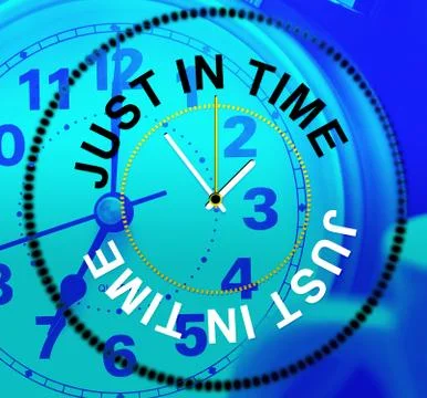 Just in time representing at last and lateness Illustration