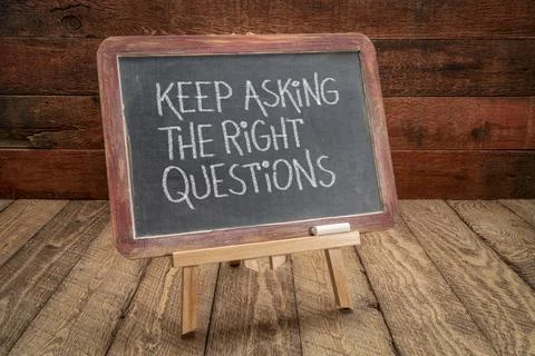 Keep asking the right questions inspirational reminder Stock Photos