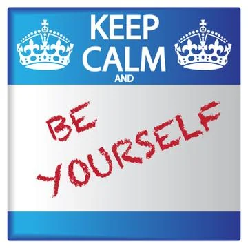 Keep Calm And Be Yourself Sticker Stock Illustration