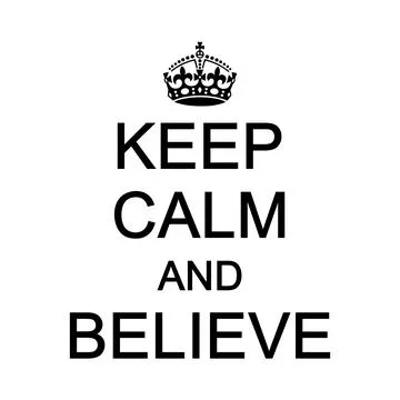 Keep Calm and Believe Vector Stock Illustration