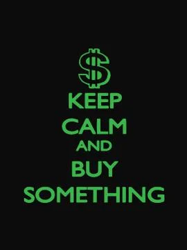 Keep calm and buy something text isolated on black background.Dollar sign.Vec Stock Illustration