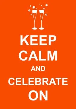 Keep Calm and Celebrate On Stock-Illustration