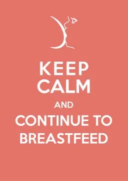 Keep calm and continue to breastfeed poster Stock Illustration