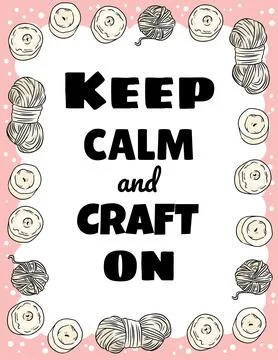 Keep calm and craft on postcard. Cotton yarn and candles handicraft comic sty Stock Illustration