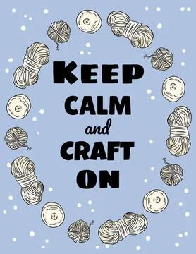 Keep calm and craft on postcard. Cotton yarn and candles handicraft comic sty Stock Illustration