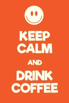 Keep Calm and Drink Coffee poster Stock Illustration