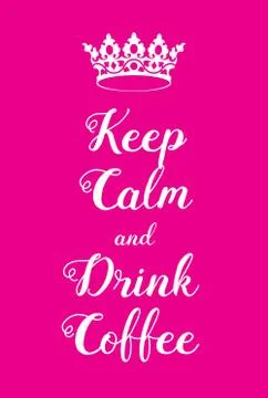 Keep Calm and Drink Coffee poster Stock Illustration