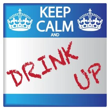 Keep Calm And Drink Up Sticker Stock Illustration