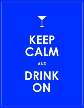 Keep calm and drink on vector background Stock Illustration