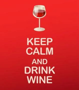 Keep calm and drink wine poster design with red background. Vector illustration Stock Illustration