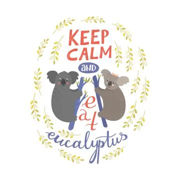 Keep calm and eat eucalyptus Stock Illustration
