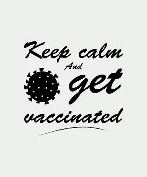 Keep calm and get vaccinated.  COVID-19 quota T-shirt design Stock Illustration