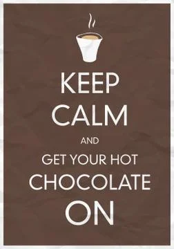 Keep calm and get your hot chocolate on Illustrazione stock