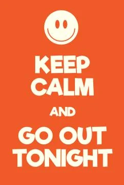 Keep Calm and go out tonight poster Stock Illustration