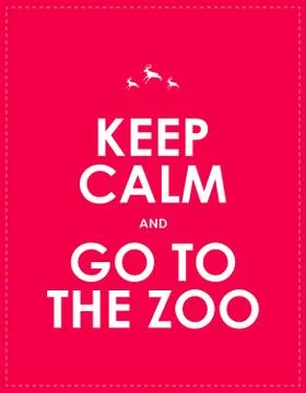Keep calm and go to the zoo background Stock Illustration
