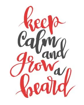 Keep calm and grow a beard. Modern calligraphy quote, brush font Stock-Illustration