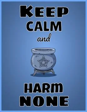 Keep calm and harm none. Wiccan poster design with magic cauldron with pentag Stock Illustration