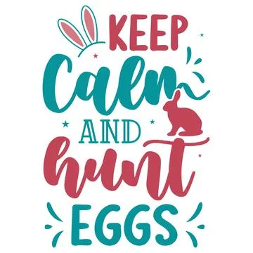 Keep calm and hunt egg  happy easter day typography tshirt design  Stock Illustration