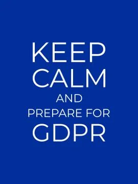 Keep Calm and Prepare for GDPR. General Data Protection Regulati Stock Illustration