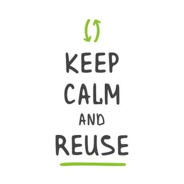 Keep Calm and Reuse. Template for Poster and Banner. Stock Illustration