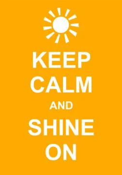 Keep Calm and Shine On Stock-Illustration