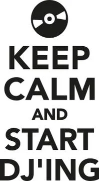 Keep calm and start DJ'ing Stock Illustration