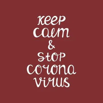 Keep calm and stop coronavirus. Quarantine quote. Cute hand drawn typography. Stock Illustration