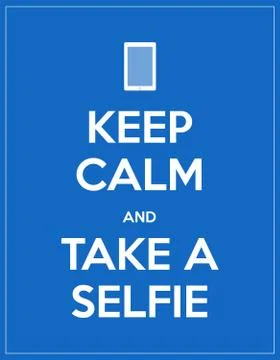 Keep calm and take a selfie Stock Illustration