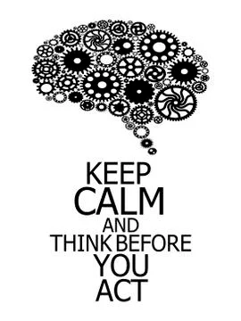 Keep Calm and Think Before You Act Brain build out of cogs Stock Illustration