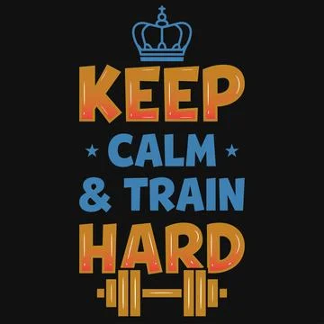 Keep calm and train hard Gym or fitness typography graphics tshirt design Illustrazione stock