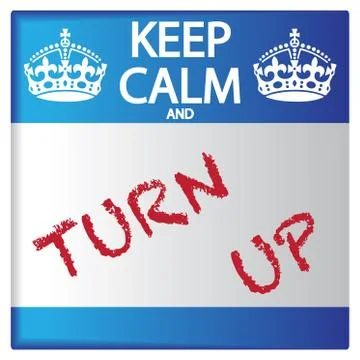 Keep Calm And Turn Up Sticker Illustrazione stock