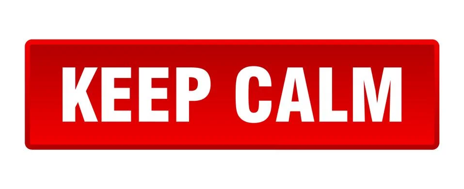 Keep calm button. keep calm square red push button Stock Illustration