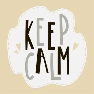 Keep calm funny hand-drawn lettering. Vector template. Stock Illustration