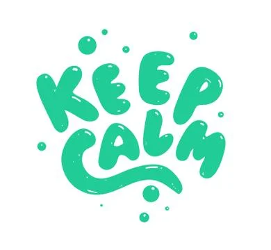 Keep calm - hand drawn text. Trendy hand lettering. Calligraphy isolated quote Stock Illustration