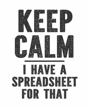 Keep calm i have spreadsheet for that-1 Stock Illustration