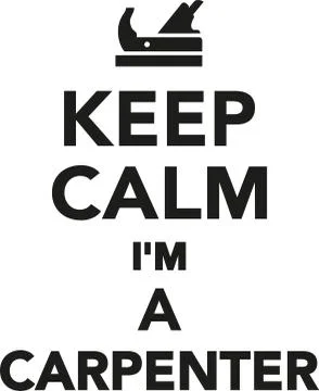 Keep calm I'm a carpenter Ilustración de archivo