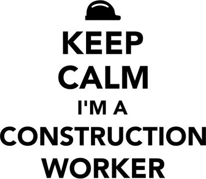 Keep calm I'm a construction worker Stock Illustration