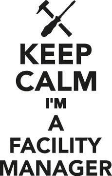 Keep calm I'm a Facility Manager Stock Illustration