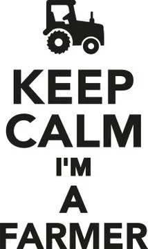 Keep calm I'm a farmer Stock Illustration