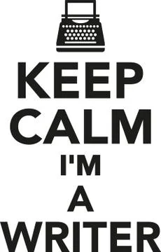 Keep calm I'm a writer Illustrazione stock