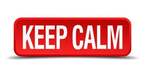 Keep calm red 3d square button isolated on white Stock Illustration
