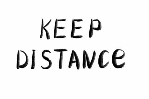 Keep distance Hand written text - lettering isolated on white. Coronovirus COVID Stock Illustration
