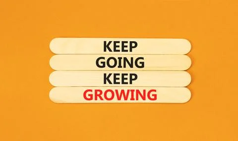 Keep going and growing symbol. Concept words phrase Keep going keep growing.. Stockfoto's