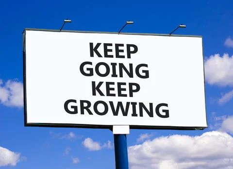 Keep going and growing symbol. Concept words phrase Keep going keep growing.. Foto stock