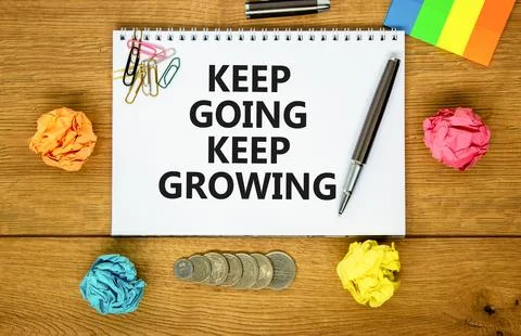 Keep going and growing symbol. Concept words phrase Keep going keep growing.. Stock Photos
