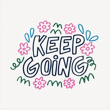 Keep going - hand-drawn quote. Stock Illustration