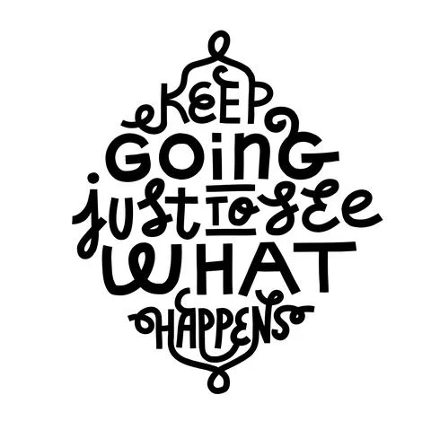 Keep going just to see what happens. quote Illustrazione stock