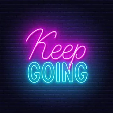 Keep going neon sign on brick wall background. Stock Illustration