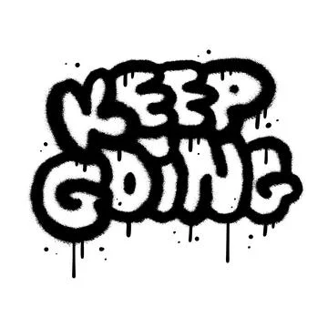Keep going - urban graffiti style with isolated typography design element. Bold Stock Illustration