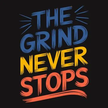 Keep Grinding, Keep Growing G?? Dedication Never Takes a Break Stock Illustration